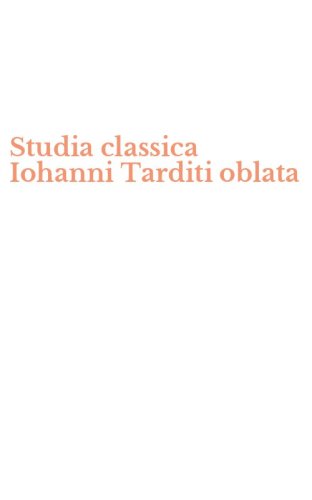 Studia classica Iohanni Tarditi oblata
