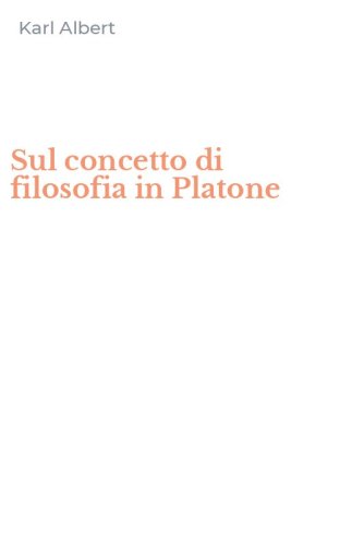 Sul concetto di filosofia in Platone