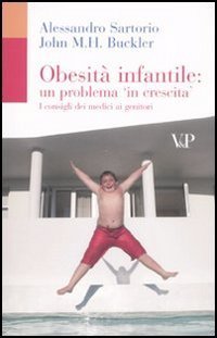 Obesit&agrave; infantile: un problema in crescita. I consigli dei medici ai genitori