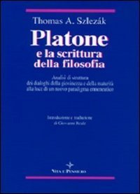 Platone e la scrittura della filosofia. Analisi di struttura dei dialoghi della giovinezza e della maturit&agrave; alla luce di un nuovo paradigma ermeneutico