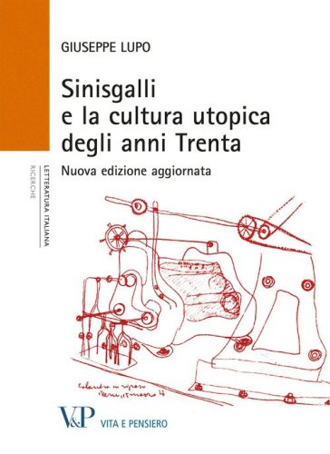 Sinisgalli e la cultura utopica degli anni Trenta