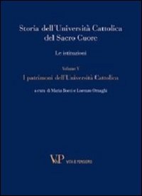 Storia dell'Universit&agrave; Cattolica del Sacro Cuore. Le istituzioni