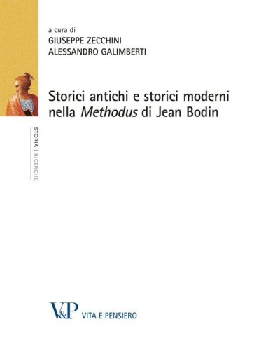 Storici antichi e storici moderni nella &laquo;Methodus&raquo; di Jean Bodin