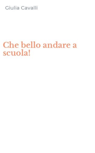Che bello andare a scuola!