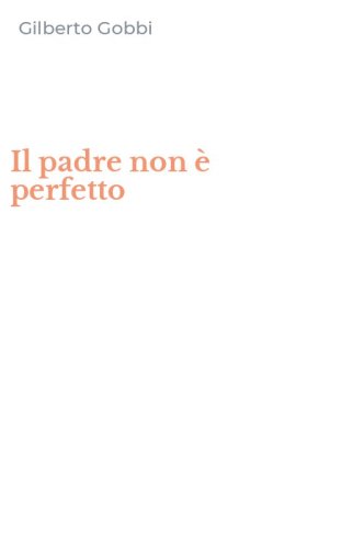 Il padre non &egrave; perfetto