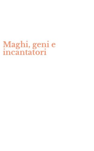 Maghi, geni e incantatori