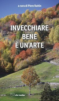 Invecchiare bene &egrave; un'arte