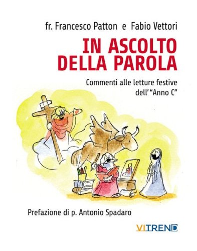 In ascolto della parola. Commenti alle letture festive dell'&laquo;Anno C&raquo;