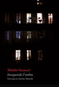 Inseguendo l'ombra. Sul tempo in Antonio Tabucchi