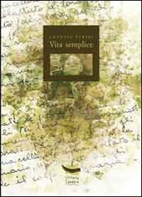 La vita semplice di una persona semplice