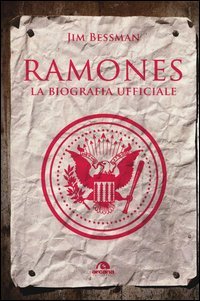 Ramones. La biografia ufficiale