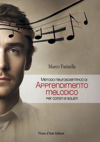 Apprendimento melodico. Metodo neuroscientifico per coristi e solisti