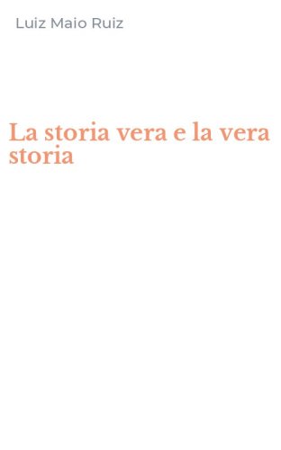 La storia vera e la vera storia