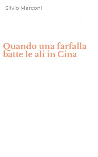 Quando una farfalla batte le ali in Cina