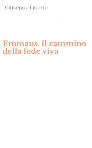 Emmaus. Il cammino della fede viva