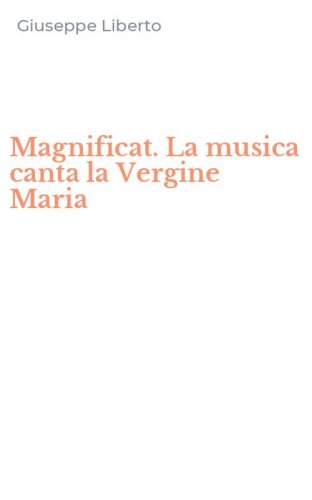 Magnificat. La musica canta la Vergine Maria