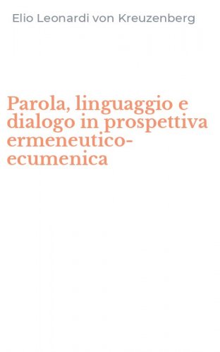 Parola, linguaggio e dialogo in prospettiva ermeneutico-ecumenica
