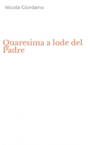 Quaresima a lode del Padre