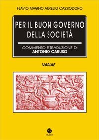 Per il buon governo della societ&agrave; (Variae)