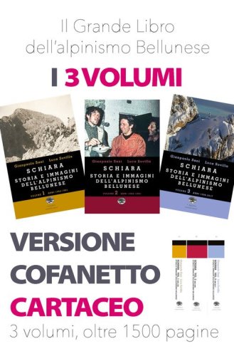 Schiara. Storia e immagini dell'alpinismo bellunese