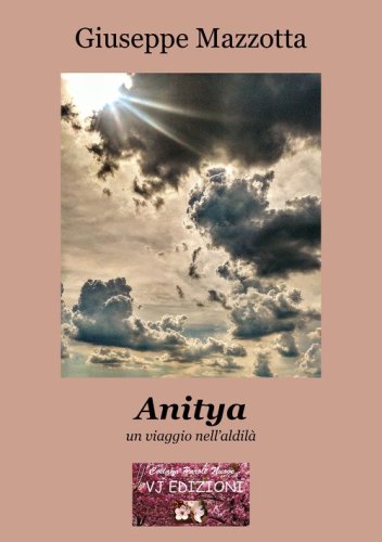 Anitya. un viaggio nell'aldil&agrave;