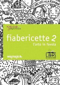 Fiabericette. L'orto in favola