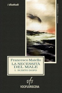 La necessit&agrave; del male
