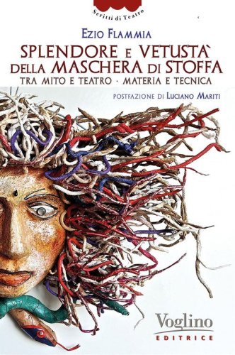 Splendore e vetust&agrave; della maschera di stoffa