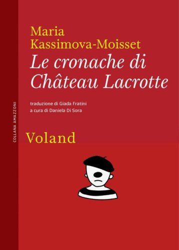 Le cronache di Ch&acirc;teau Lacrotte
