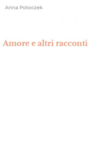 Amore e altri racconti