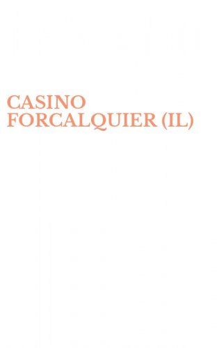 CASINO FORCALQUIER (IL)