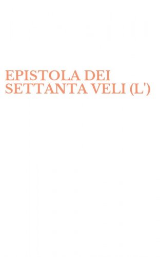 EPISTOLA DEI SETTANTA VELI (L')