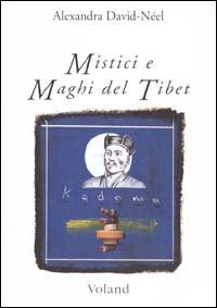 MISTICI E MAGHI DEL TIBET