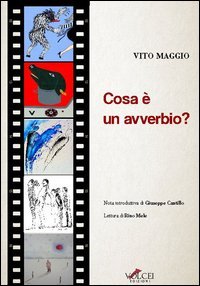 Cosa &egrave; un avverbio?