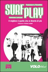 Surfplay. Il migliore &egrave; quello che si diverte di pi&ugrave;