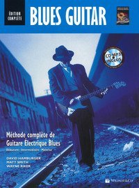 Blues guitar. M&eacute;thode compl&egrave;te de guitare &Eacute;lectrique blues