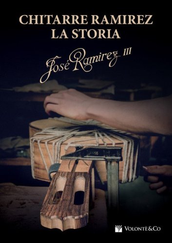 Chitarre Ramirez. La storia