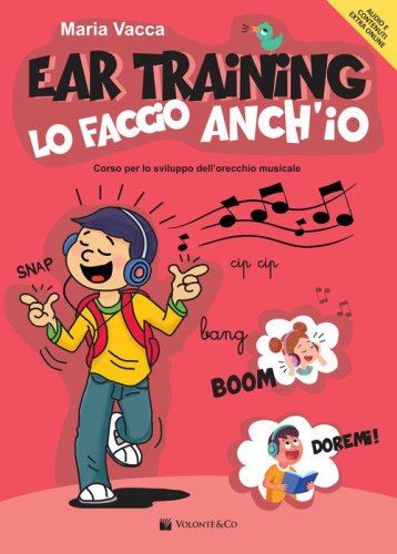Ear training lo faccio anch'io. Corso per lo sviluppo dell'orecchio musicale. Metodo
