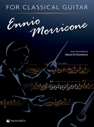 Ennio Morricone for classical guitar. Ediz. inglese e italiana