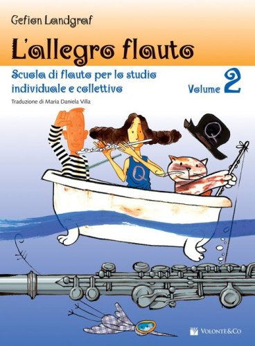 L'allegro flauto. Scuola di flauto per lo studio individuale e collettivo