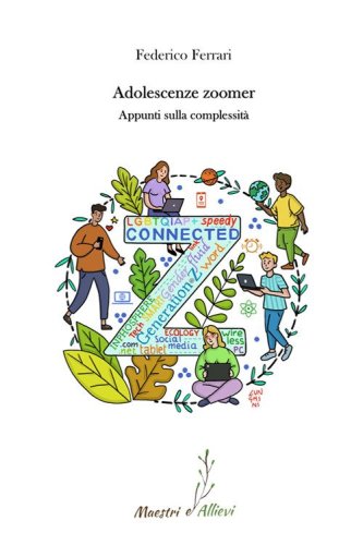 Adolescenze zoomer. Appunti sulla complessit&agrave;