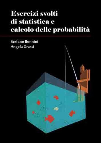 Esercizi svolti di statistica e calcolo delle probabilit&agrave;