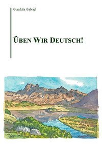 &Uuml;ben wir Deutsch!
