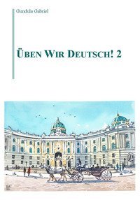 &Uuml;ben wir Deutsch!