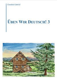 &Uuml;ben wir Deutsch!