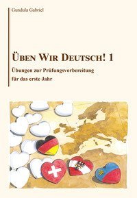 &Uuml;ben wir Deutsch!