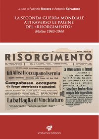La seconda guerra mondiale attraverso le pagine del &laquo;Risorgimento&raquo;. Molise 1943-1944