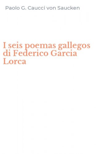I seis poemas gallegos di Federico Garcia Lorca