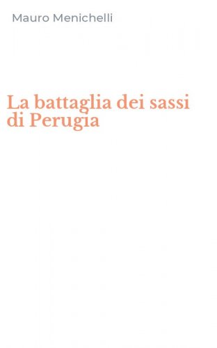 La battaglia dei sassi di Perugia