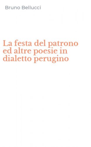 La festa del patrono ed altre poesie in dialetto perugino